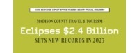 Madison County tourism surges, setting records wit...